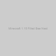 Minecraft 1.15 Filled Bee Nest